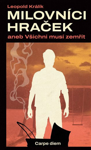 Obálka knihy Milovníci hraček aneb Všichni musí zemřít