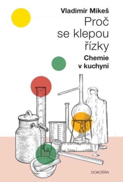 Obálka knihy Proč se klepou řízky. Chemie v kuchyni - 2. vydání