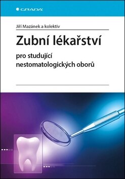 Obálka knihy Zubní lékařství pro studující nestomatologických oborů