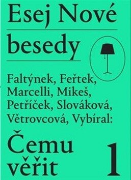 Obálka knihy Esej Nové besedy Čemu věřit?
