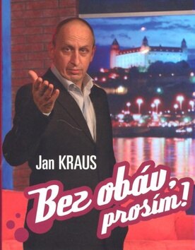 Obálka knihy Bez obáv prosím! (1. akosť)
