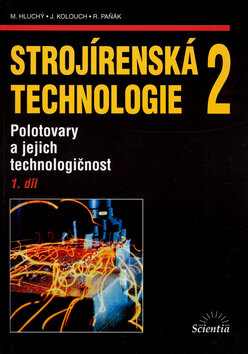 Obálka knihy Strojírenská technologie 2, 1. díl