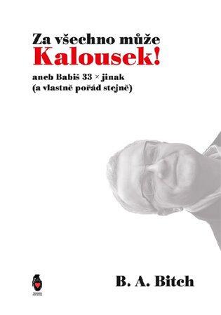 Obálka knihy Za všechno může Kalousek!