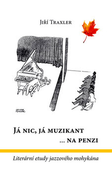 Obálka knihy Já nic, já muzikant ...na  penzi