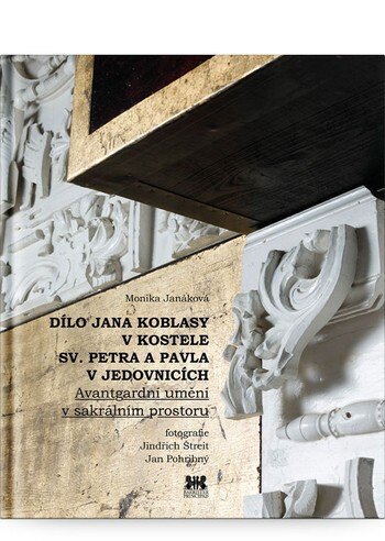Obálka knihy Dílo Jana Koblasy v kostele Sv. Petra a Pavla v Jedovnicích