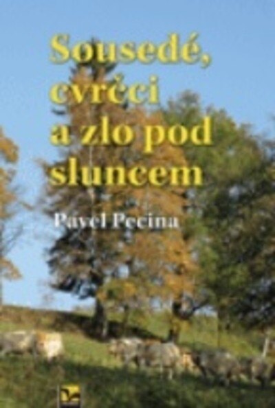 Obálka knihy Sousedé, cvrčci a zlo pod sluncem