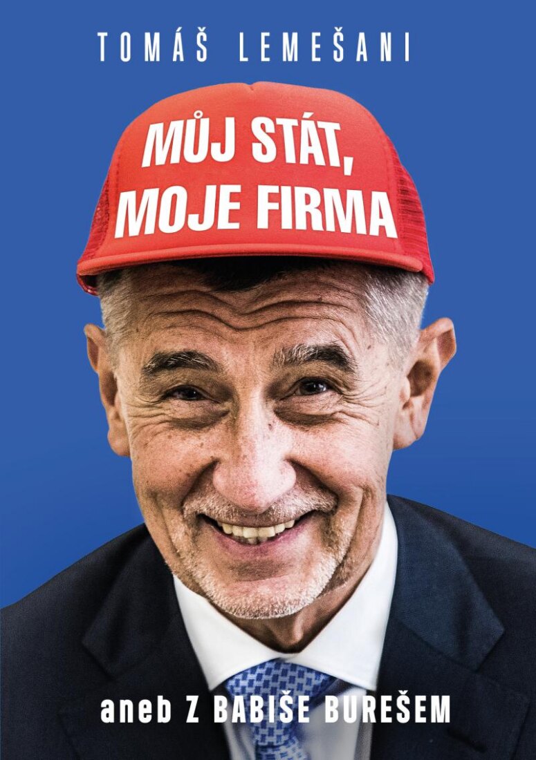 Obálka knihy Můj stát, moje firma aneb Z Babiše Burešem