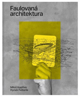 Obálka knihy Faulovaná architektura