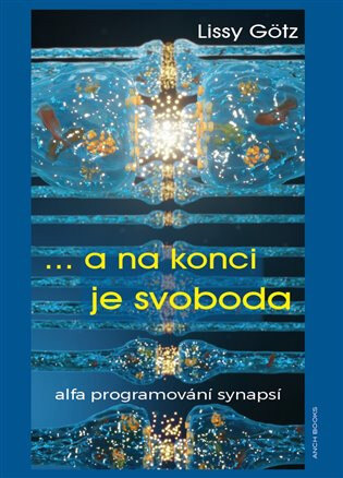 Obálka knihy ... a na konci je svoboda