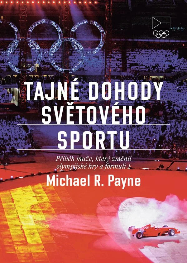Obálka knihy Tajné dohody světového sportu, Příběh muže, který změnil olympijské hry a formuli 1