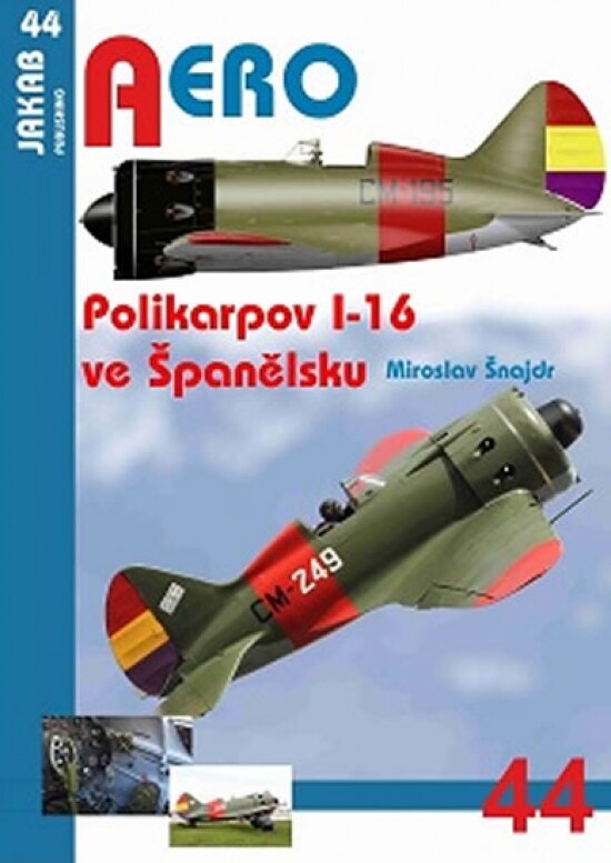 Obálka knihy AERO č.44 - Polikarpov I-16 ve Španělsku