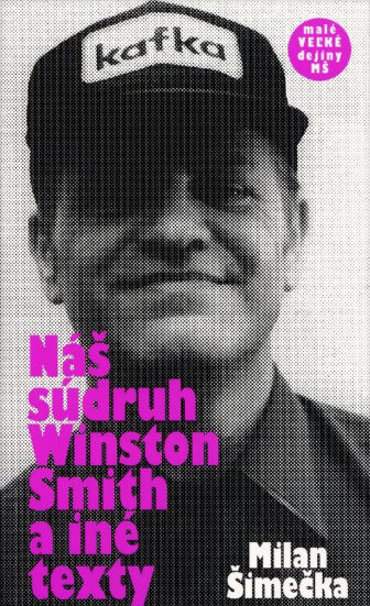 Obálka knihy Náš súdruh Winston Smith a iné texty