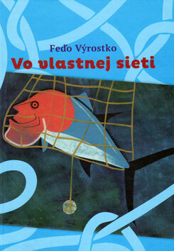 Obálka knihy Vo vlastnej sieti