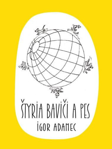 Obálka knihy Štyria baviči a pes