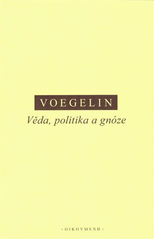 Obálka knihy Věda, politika a gnóze