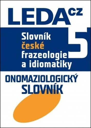Obálka knihy Slovník české frazeologie a idiomatiky 5
