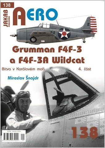 Obálka knihy AERO 138 Grumman F4F-3 a F4F-3A Wildcat - Bitva v Korálovém moři 4. část