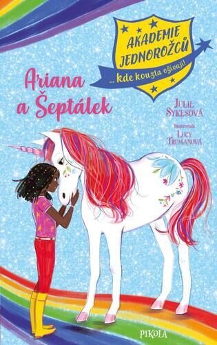 Obálka knihy Akademie jednorožců Ariana a Šeptálek