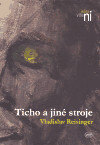 Obálka knihy Ticho a jiné stroje