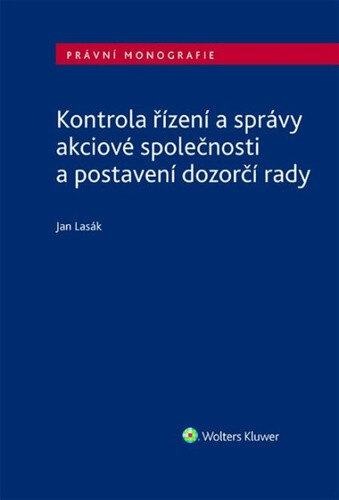 Obálka knihy Kontrola řízení a správy akciové společnosti a postavení dozorčí rady