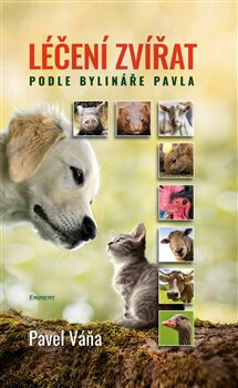 Obálka knihy Léčení zvířat podle bylináře Pavla