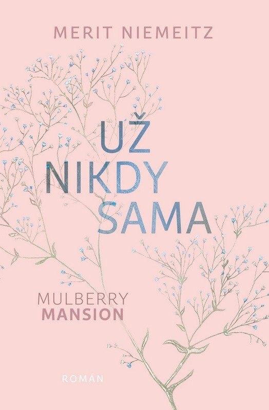 Obálka knihy Mulberry Mansion 3 - Už nikdy sama