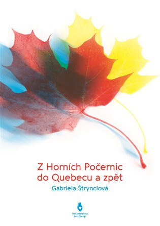 Obálka knihy Z Horních Počernic do Québecu a zpět