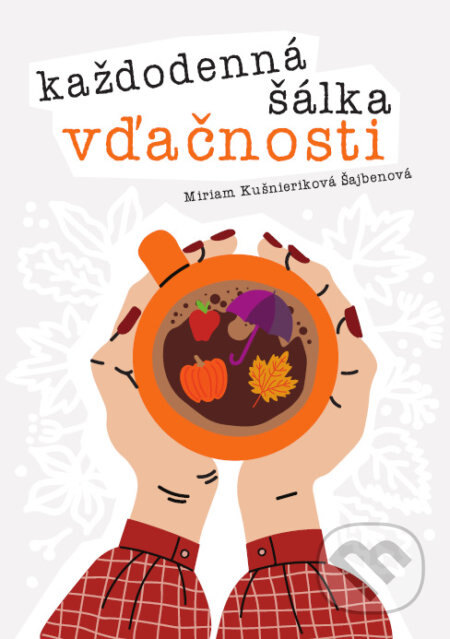 Obálka knihy Každodenná šálka vďačnosti - Jeseň