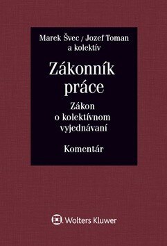 Obálka knihy Zákonník práce Zákon o kolektívnom vyjednávaní