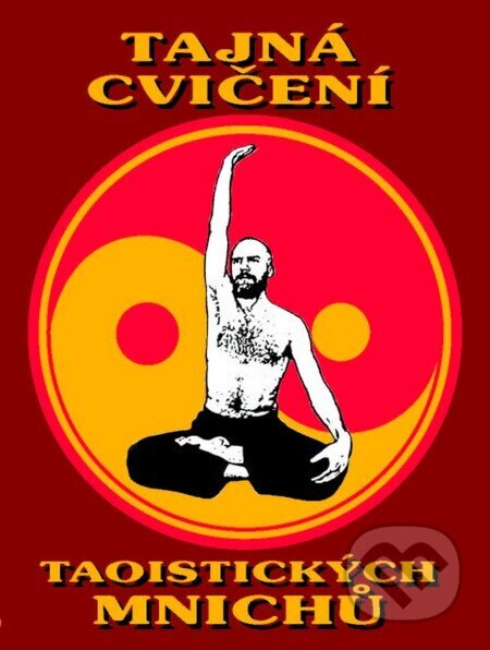 Obálka knihy Tajná cvičení taoistických mnichů