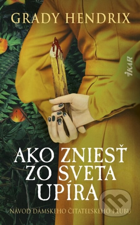 Obálka knihy Ako zniesť zo sveta upíra