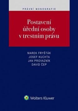 Obálka knihy Postavení úřední osoby v trestním právu