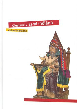 Obálka knihy Křesťané v zemi indiánů