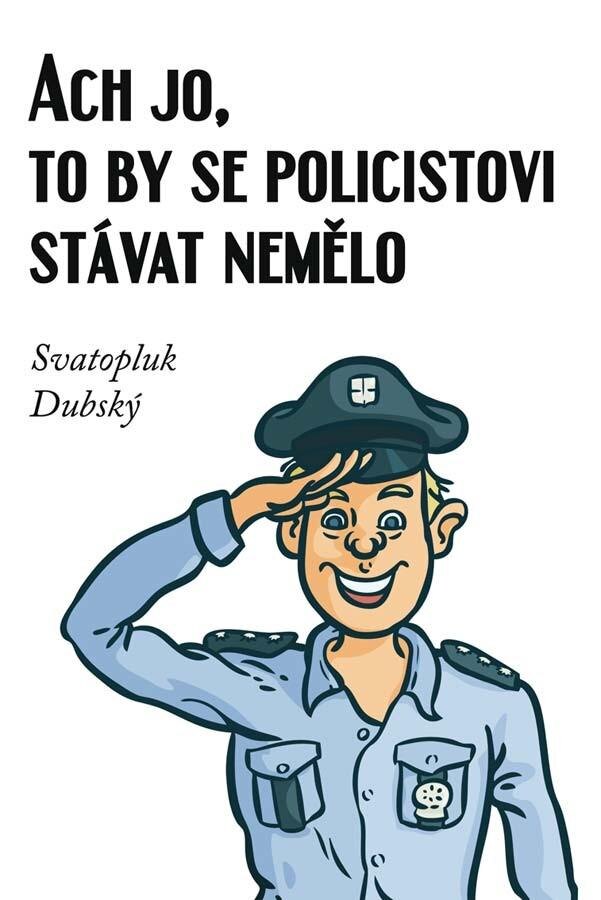 Obálka knihy Ach jo, to by se policistovi stávat nemělo