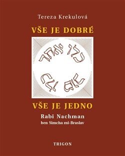 Obálka knihy Vše je dobré, vše je Jedno