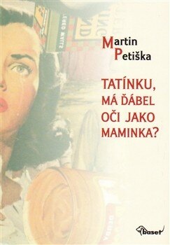 Obálka knihy Tatínku, má ďábel oči jako maminka?