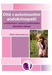 Obálka knihy Dítě s autoimunitní endokrinopatií