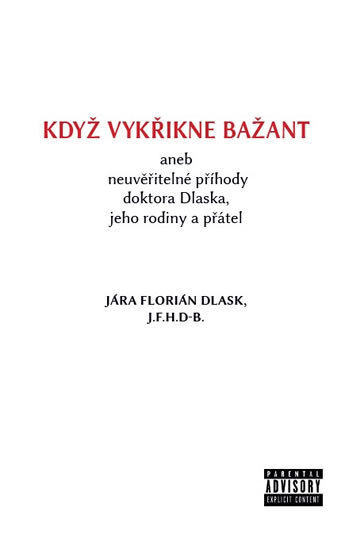 Obálka knihy Když vykřikne bažant aneb neuvěřitelné příhody doktora Dlaska, jeho rodiny a přátel