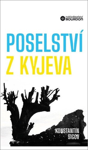 Obálka knihy Poselství z Kyjeva o Ukrajině a Evropě