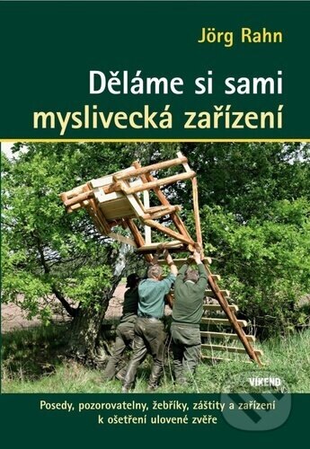 Obálka knihy Děláme si sami myslivecká zařízení
