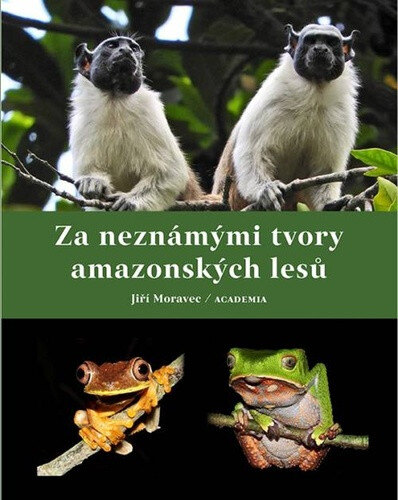 Obálka knihy Za neznámými tvory amazonských lesů