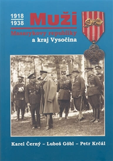 Obálka knihy Muži Masarykovy republiky a Kraj Vysočina
