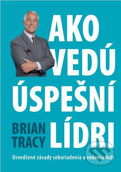 Obálka knihy Ako vedú úspešní lídri