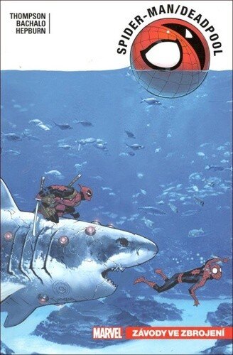 Obálka knihy Spider-Man / Deadpool Závody ve zbrojení