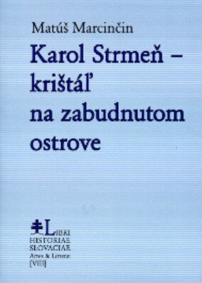 Obálka knihy Karol Strmeň - krištáľ na zabudnutom ostrove
