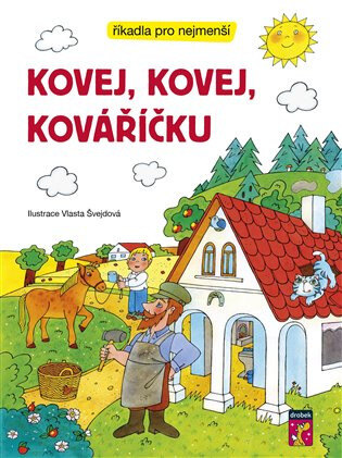 Obálka knihy Kovej, kovej, kováříčku
