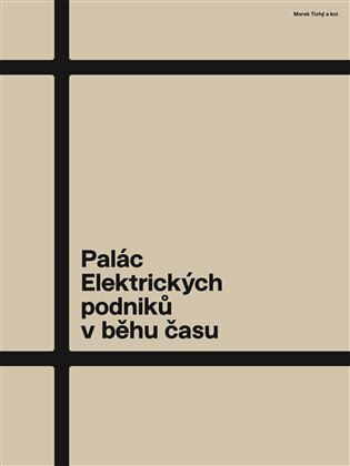 Obálka knihy Palác Elektrických podniků v běhu času