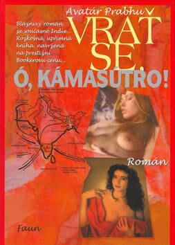 Obálka knihy Vrať se, ó, Kámasútro!