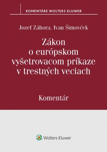 Obálka knihy Zákon o európskom vyšetrovacom príkaze v trestných veciach