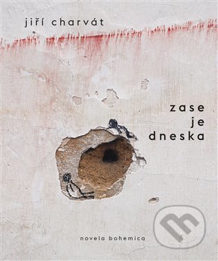 Obálka knihy Zase je dneska